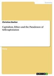Tapa de Capitalism, Ethics and the Paradoxon of Self-exploitation