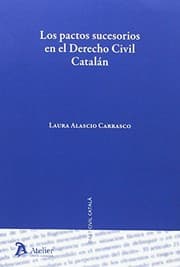 Tapa de Pactos sucesorios en el Derecho civil catalán.