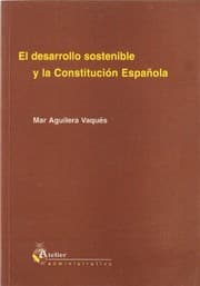 Tapa de Desarrollo sostenible y la constitucion española, el.