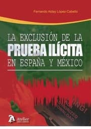 Tapa de La exclusión de la prueba ilícita en España y México.