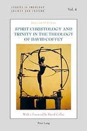 Tapa de Spirit christology and Trinity in the theology of David Coffey