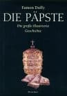 Tapa de Die Päpste. Die große illustrierte Geschichte