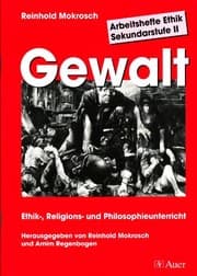 Tapa de Arbeitshefte Ethik, Sekundarstufe II, Gewalt