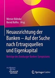 Tapa de Neuausrichtung der Banken - Auf der Suche Nach Ertragsquellen und Eigenkapital