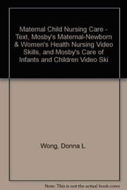 Tapa de Maternal Child Nursing Care - Text, Mosby's Maternal-Newborn and Women's Health Nursing Video Skills, and Mosby's Care of Infants and Children Video Skills Package