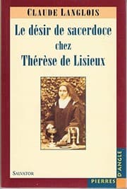 Tapa de Le désir de sacerdoce chez Thérèse de Lisieux