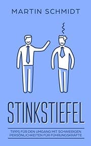 Tapa de Stinkstiefel - Tipps Für Den Umgang Mit Schwierigen Persönlichkeiten Für Führungskräfte