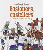 Tapa de Bastoners, Castellers i altres construccions humanes
