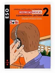 Tapa de Lengua castellana y literatura. Comprensión lectora. Destrezas básicas. 2 ESO. Projecte 3.16
