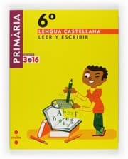 Tapa de Lengua castellana, Leer y escribir. 6 Primària. Projecte 3.16