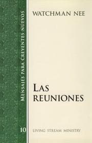 Tapa de Las Reuniones/Meeting (Mensajes Para Creyentes Nuevos/New Believer's Series)