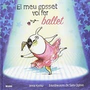 Tapa de El meu gosset vol fer ballet