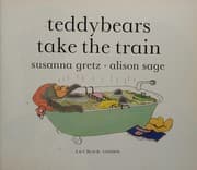 Tapa de Teddybears Take the Train (Teddybears Books)