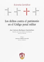 Tapa de Los delitos contra el patrimonio en el Código penal militar