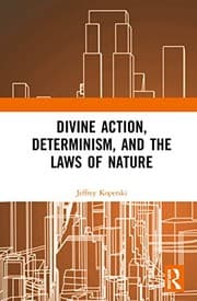 Tapa de Divine Action, Determinism and the Laws of Nature