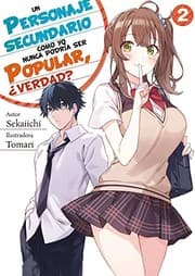 Tapa de Un personaje secundario como yo nunca podría ser popular, ¿verdad? Volumen 2