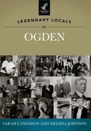 Tapa de Legendary locals of Ogden, Utah