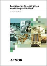 Tapa de Los proyectos de construcción con BIM según ISO 19650