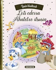 Tapa de Loti ederra - Ahatetxo itsusia