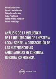 Tapa de ANALISIS DE LA INFLUENCIA DE LA INFILTRACION DE ANESTESIA LOCAL SOBRE LA CONSECUCION DE LAS HISTEROSCOPIAS AMBULATORIAS EN CONSULTA, NUESTRA EXPERIENCIA