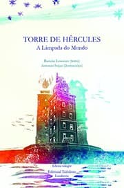 Tapa de Torre de Hércules. A Lámpada do Mundo