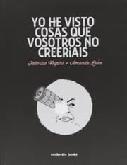 Tapa de Yo he visto cosas que vosotros no creeríais
