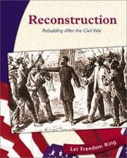 Tapa de Reconstruction: Rebuilding After the Civil War (Let Freedom Ring: the Civil War)