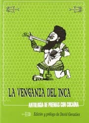 Tapa de LA VENGANZA DEL INCA. ANTOLOGIA DE POEMAS CON COCAINA