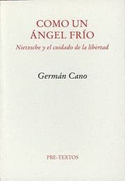 Tapa de Como un ángel frío. Nietzsche y el cuidado de la libertad