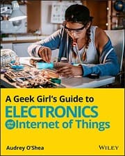 Tapa de Geek Girl's Guide to Electronics and the Internet of Things