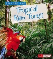 Tapa de Explore the Tropical Rain Forest