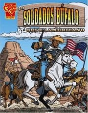 Tapa de Los Soldados De Bufalo Y El Oeste Americano/the Buffalo Soldiers And the American West