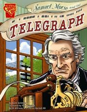 Tapa de Samuel Morse and the Telegraph (Graphic Library)