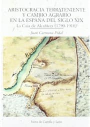 Tapa de Aristocracia terrateniente y cambio agrario en la España del siglo XIX