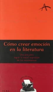 Tapa de Cómo crear emoción en la literatura