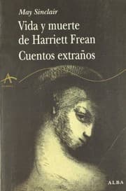 Tapa de Vida y muerte de Harriet Frean / Cuentos extraños