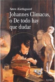 Tapa de Johannes Climacus o De todo hay que dudar