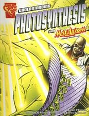 Tapa de Understanding Photosynthesis With Max Axiom, Super Scientist (Graphic Science)