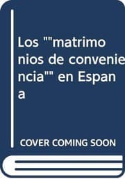 Tapa de Los "matrimonios de conveniencia" en España