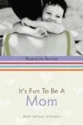 Tapa de It's Fun to Be a Mom (HeartLite Stories)
