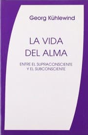 Tapa de La vida del alma entre le supraconsciente y el subconsciente