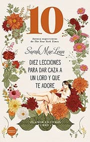 Tapa de Diez lecciones para dar caza a un lord y que te adore