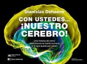 Tapa de Con ustedes... ¡nuestro cerebro!