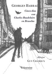 Tapa de CINCO DÍAS CON CHARLES BAUDELAIRE EN BRUSELAS