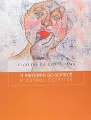 Tapa de A anatomia do acarajé e outros escritos