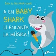 Tapa de Crea el teu propi conte. A en Baby Shark li encanta la música!