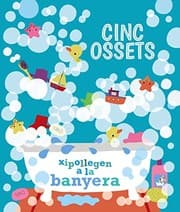 Tapa de Cinc ossets xipollegen a la banyera