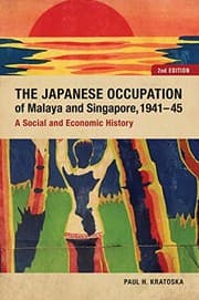 Tapa de The Japanese occupation of Malaya and Singapore, 1941-45