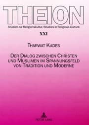 Tapa de Der Dialog zwischen Christen und Muslimen im Spannungsfeld von Tradition und Moderne