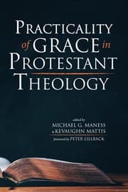 Tapa de Practicality of Grace in Protestant Theology